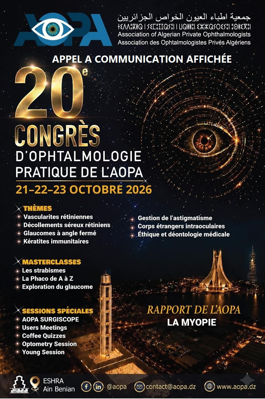20ᵉ Congr&egrave;s d&rsquo;Ophtalmologie Pratique de l&rsquo;AOPA: Appel aux Communications Affich&eacute;es